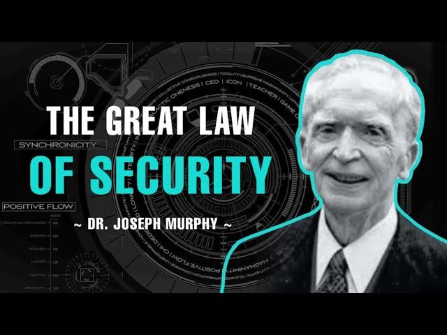 The Great Law Of Security - Dr. Joseph Murphy