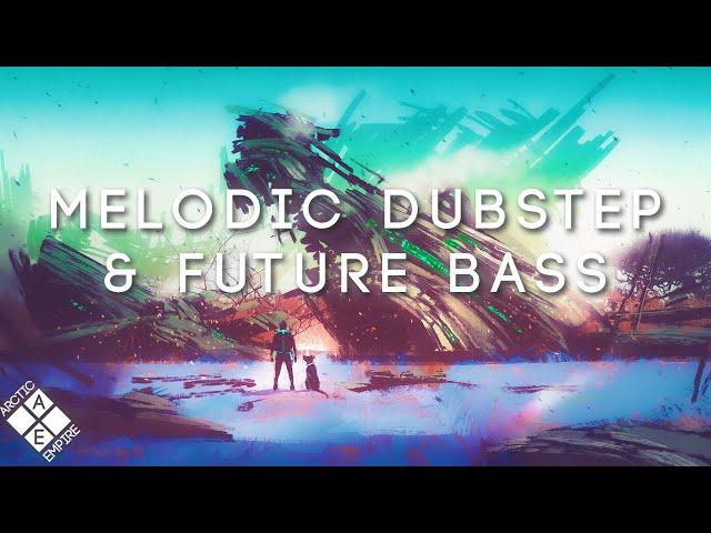 Epic Melodic Dubstep & Future Bass Collection 2022 [2 Hours]