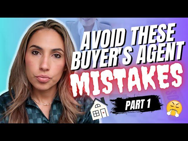 Don't Make These Buyer's Agent Mistakes in 2022