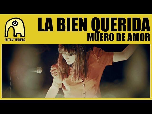 LA BIEN QUERIDA - Muero De Amor [3/3] [Official]