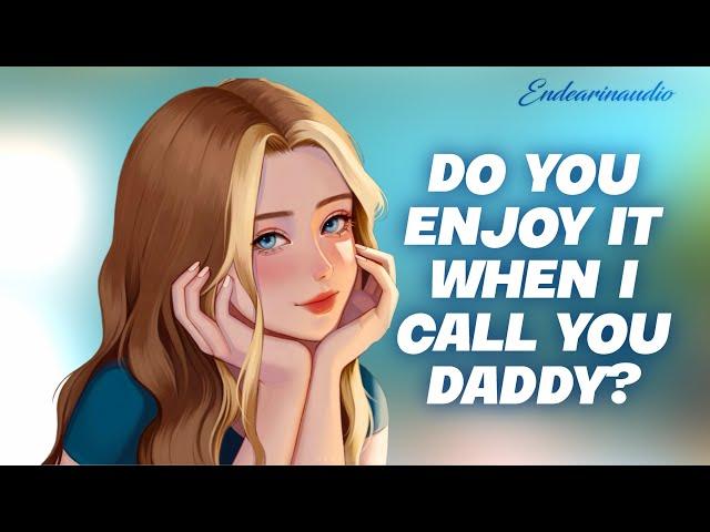 Your Best Friend Calls You Daddy on Purpose (Getting a Reaction Out of You) (Teasing) (Confession)