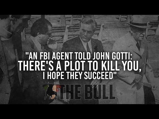 "An FBI agent Told John Gotti: There's A Plot To Kill You, I Hope They Succeed" | Sammy "The Bull"