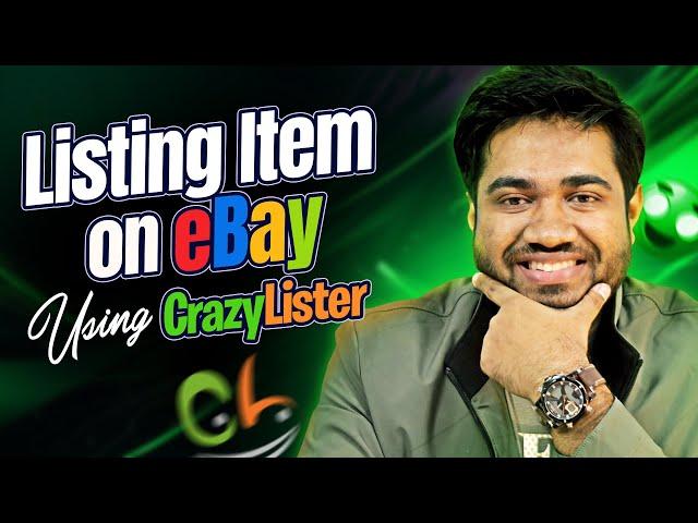 How to List Item on eBay Through CrazyLister | Step By Step eBay Listing Guideline Via CrazyLister