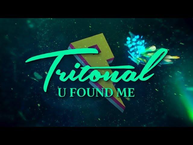 Tritonal - U Found Me [Lyric Video]