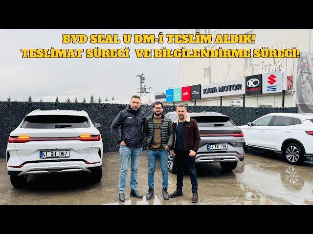 BYD SEAL U DM İ TESLİM ALDIK! TESLİMAT SÜRECİ VE BİLGİLENDİRME!