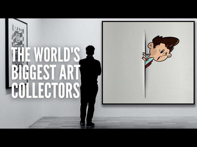 The 15 Biggest Art Collectors in the World Right Now