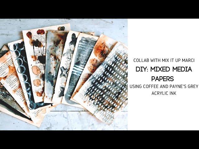 DIY: Mixed Media Papers Using Coffee & Payne's Grey - Collab with Mix It Up Marci