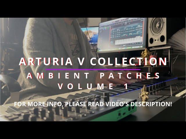 Arturia V Collection - 124 Ambient Patches - Vol. 1 (part 1)