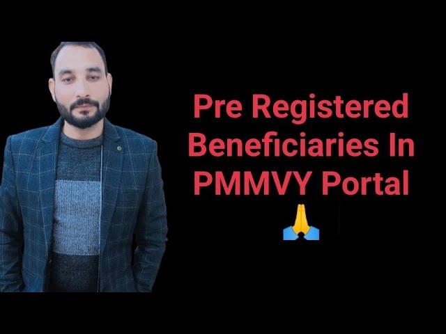 Pre Registered Beneficiaries In PMMVY Portal 