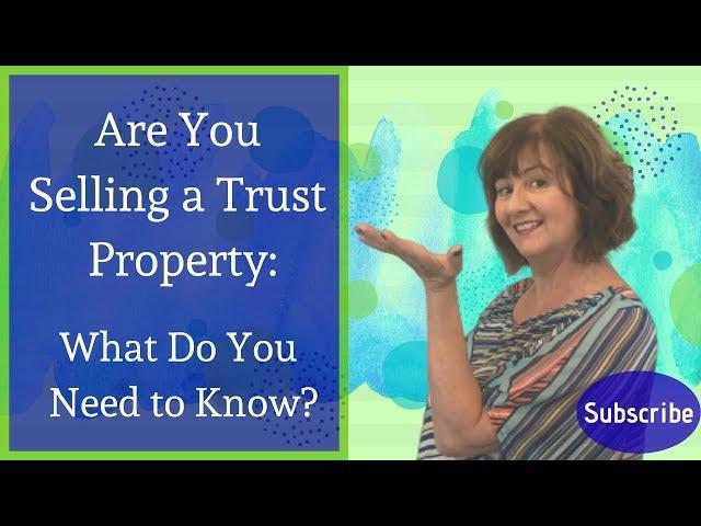 Trustee For Estate | Selling a Trust Property