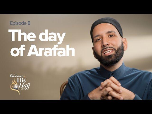 The Day of Arafah | Prophet Muhammad's ﷺ Hajj Story Ep. 8