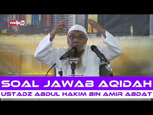 Soal Jawab 5 (Aqidah) | Ustadz Abdul Hakim bin Amir Abdat