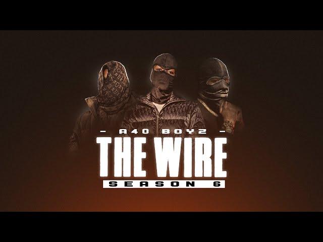 A40 Boyz - The Wire : Season 6 [ Visualiser ]