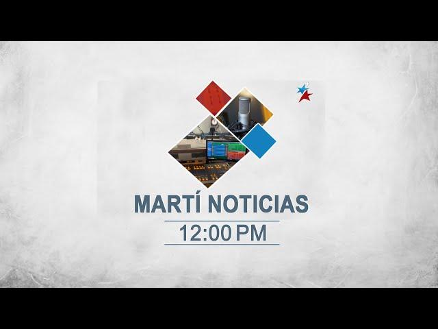 Noticiero Martí Noticias | Viernes, 23 de agosto del 2024