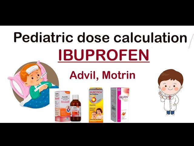 Ibuprofen dose calculation in children ( Tynelol, Motrin, Advil) / made easy