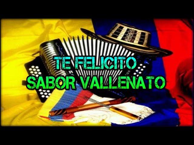 TE FELICITO - SABOR VALLENATO - MOYA DJ