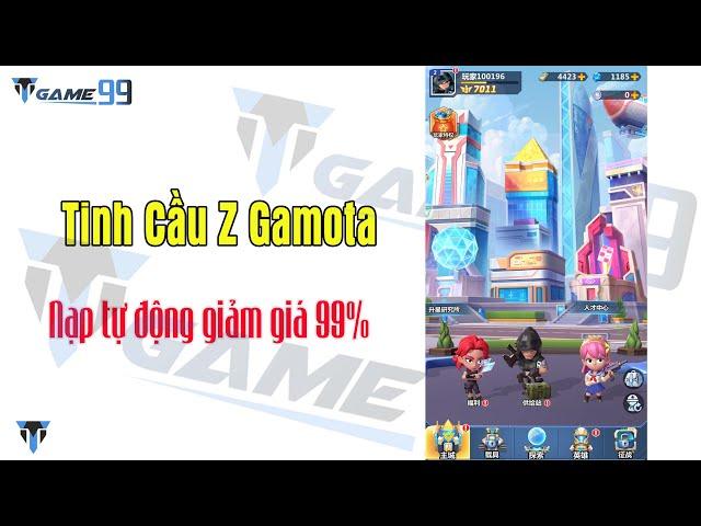 Tmgame99 Tinh Cầu Z Gamota - Nạp tự động giảm 99% (gói 1.000¥ giảm còn 10¥)