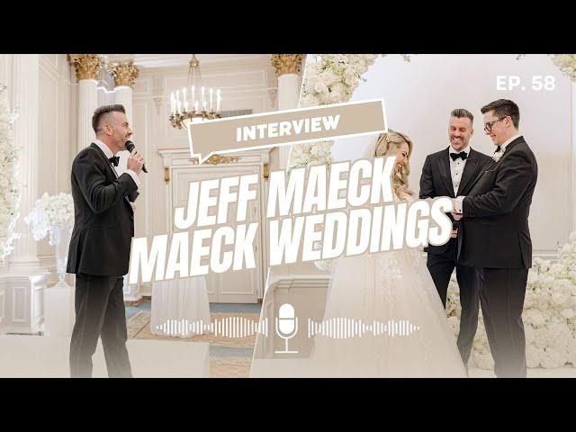 Make Weddings Fun Again with Jeff Maeck