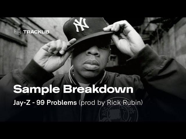 Sample Breakdown: Jay-Z - 99 Problems (prod by Rick Rubin)