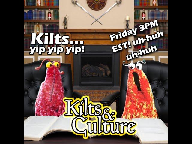 Kilts & Culture LIVE  Sept 6,  3pm ET