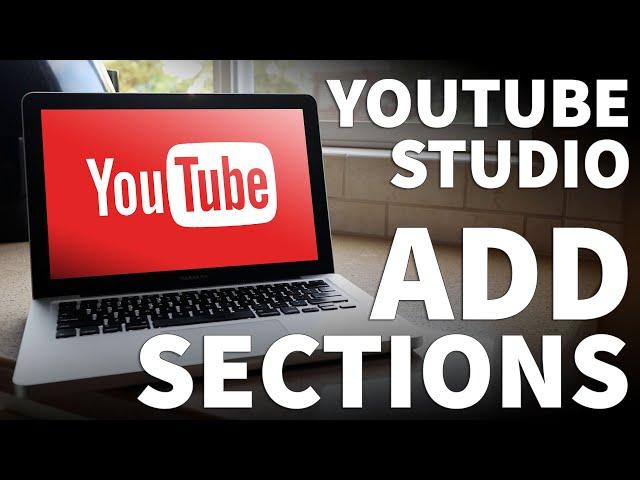 How to Add Sections to Your YouTube Channel - How to Add and Create Sections on YouTube Studio