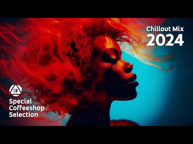 CHILLOUT MIX 2024 • Special Coffeeshop Selection [Seven Beats Music]