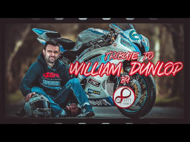 WILLIAM DUNLOP 1985 - 2018 | INFINITY VIDEO