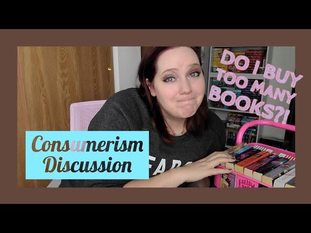 Do I Buy Too Many Books?! | Booktube Consumerism Discussion