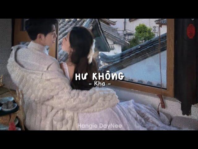 《Lyrics + Speed Up》Hư không - Kha