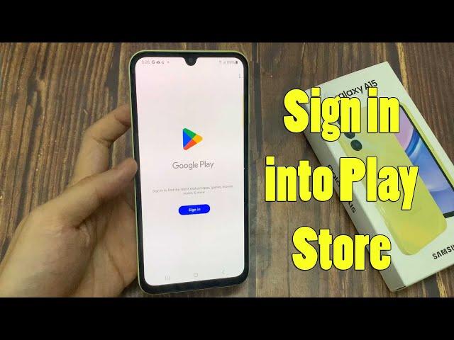 Samsung Galaxy A15: How to sign in into play store | How to login google play store