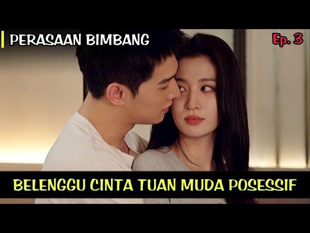 [S2] Ep.3 - Bingung dengan per4sannya sekarang