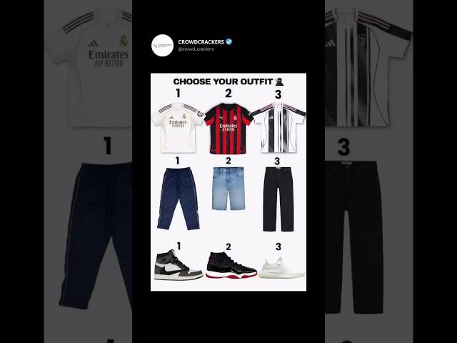 Choose your outfit..