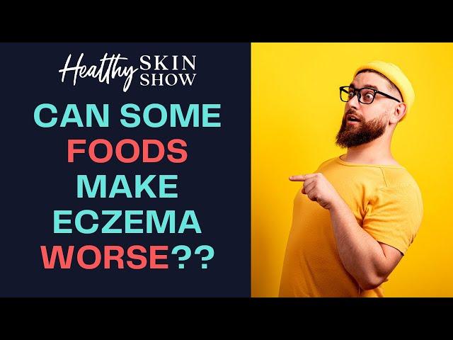 Can Some FOODS Make Eczema WORSE? | Jennifer Fugo