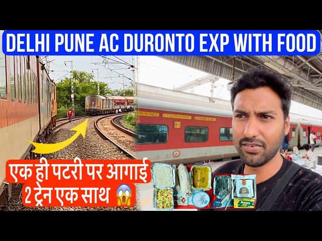 *Ek Track per 2 trains aagai*  Delhi Pune AC Duronto Exp journey with Food