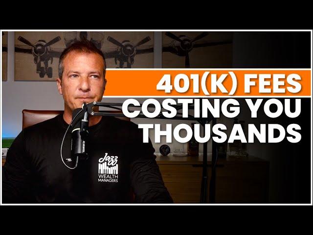 Hidden 401(k) Fees: How They're Costing You THOUSANDS! 