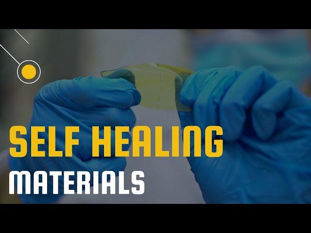 Self Healing Materials I Materials that repair themselves