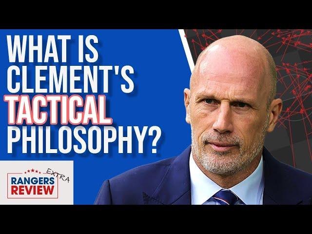 What actually IS Clement's Rangers philosophy?