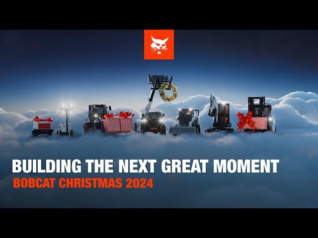 Build Great Moments This Christmas with Bobcat