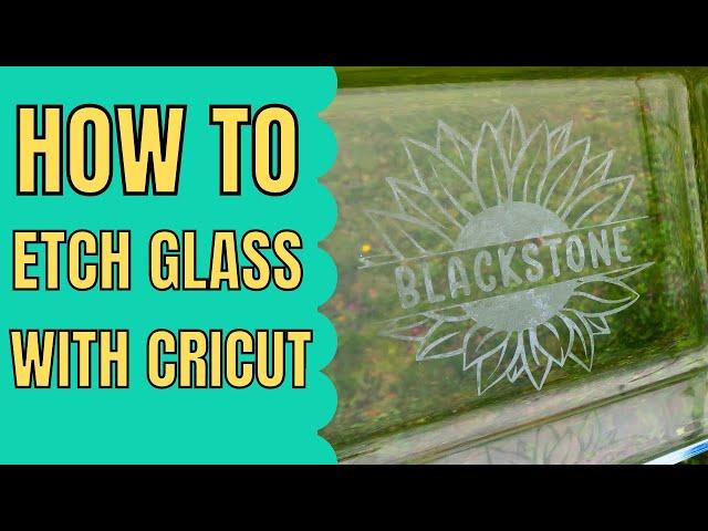 How to perfectly etch glass with Cricut and armour etch cream