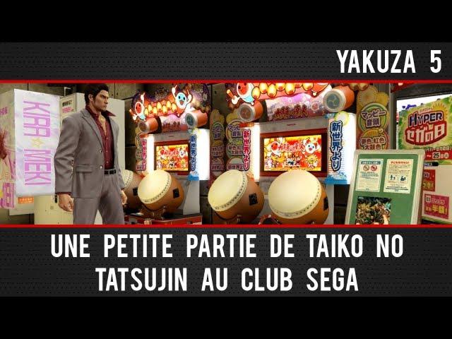 Yakuza 5 démo : Une partie de Taiko No tatsujin au club Sega