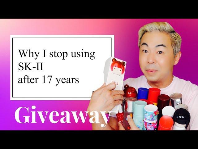 Why I stop using SK-II After 17 years | Giveaway - Ended