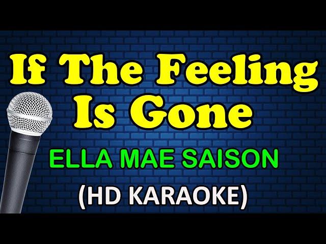 IF THE FEELING IS GONE - Ella Mae Saison (HD Karaoke)