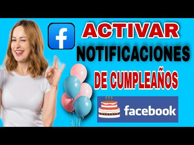 CÓMO ACTIVAR NOTIFICACIONES de CUMPLEAÑOS FACEBOOK Desde mi celular