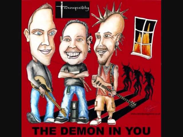 Tranquility - The Demon In You (Written by Julian Barry)