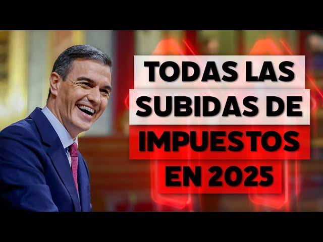Todas las subidas de impuestos que llegarán en 2025