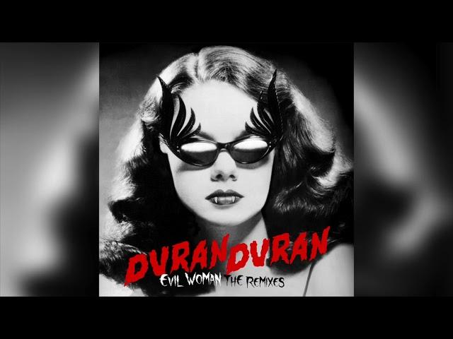 Duran Duran – EVIL WOMAN (Bruno Martini Remix - Extended Instrumental) [Official Audio]