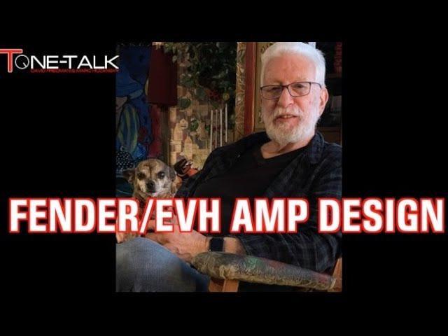 Ep. 131 - Amp Design Fender/EVH with Howard Kaplan!