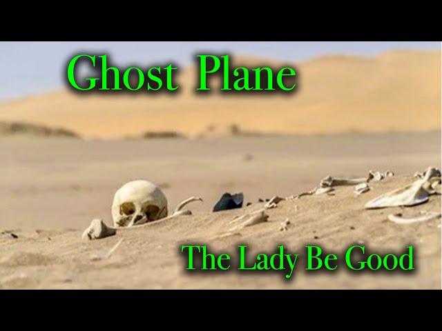 The B-24 "Lady be Good" - Ghost Plane Found.