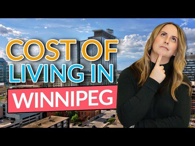 The COST of Living in Winnipeg, Manitoba - The numbers broken down to live in this prairie province!