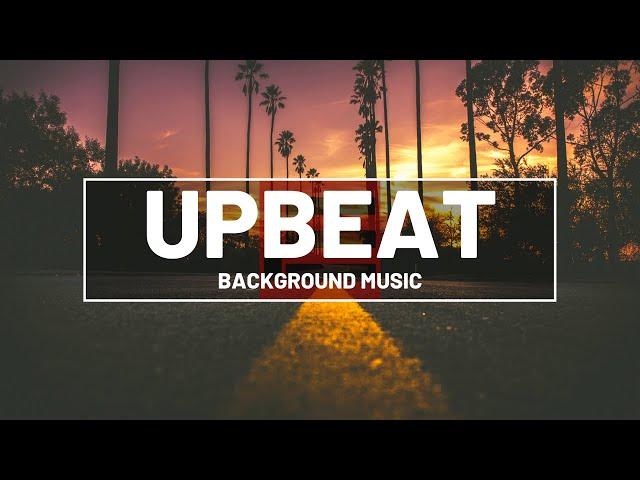 Upbeat Background Music For Videos No Copyright